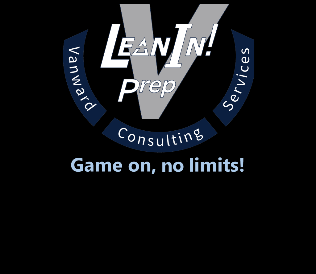 Lean In! Prep logo with capital V going through the Lean In! Prep. Vanward consulting Service surrounds the Lean In! Prep in a U shape. Also underneath logo is Game on, no limits! slogan.